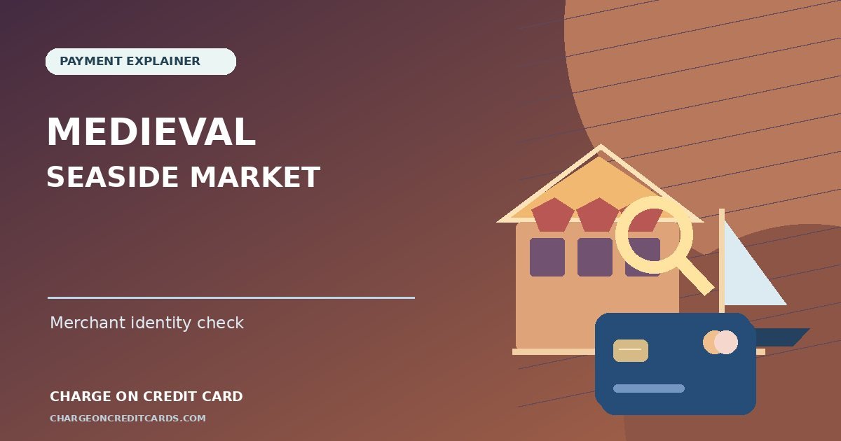 Medieval Seaside Market Charge on Credit Card 1 Illustration of a card statement and magnifier beside a medieval-style seaside market, showing an unverified merchant charge.