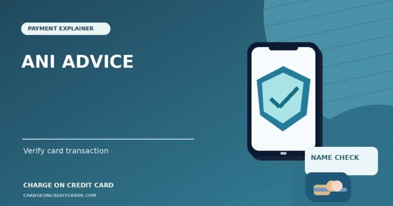 Illustration of a credit card statement and merchant verification for an unidentified ANI Advice charge.