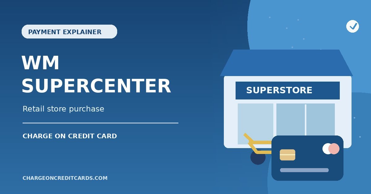 WM Supercenter Charge on Credit Card 1 Illustration of a supermarket storefront with shopping bags and a credit card receipt for a WM Supercenter charge.