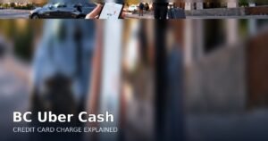 BC Uber Cash charge on credit card, illustration for identifying unfamiliar statement transactions