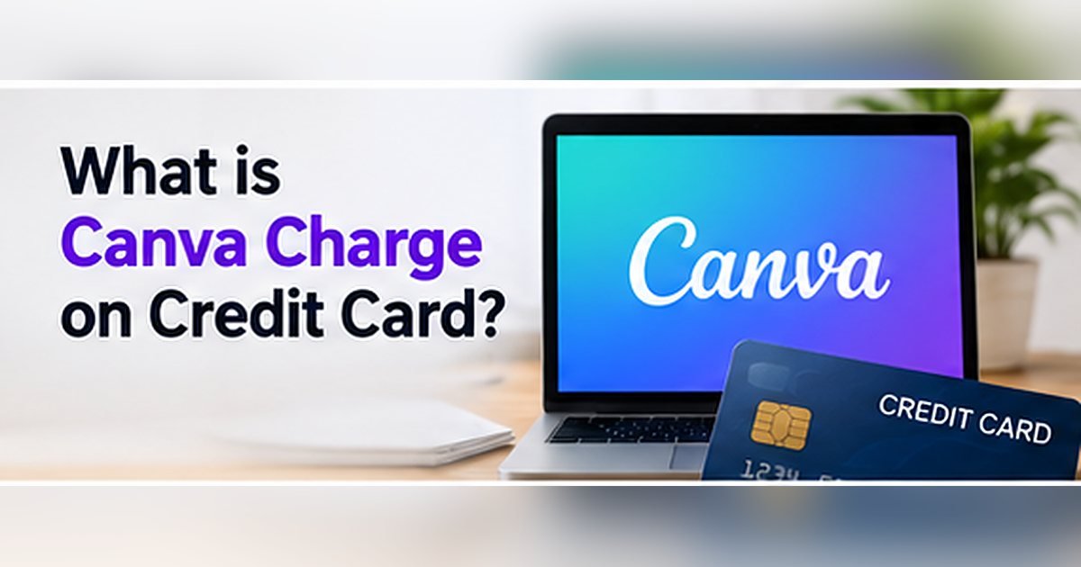 Laptop displaying Canva with a credit card, illustrating a Canva billing charge